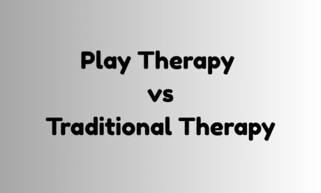 Play Therapy vs. Traditional Therapy