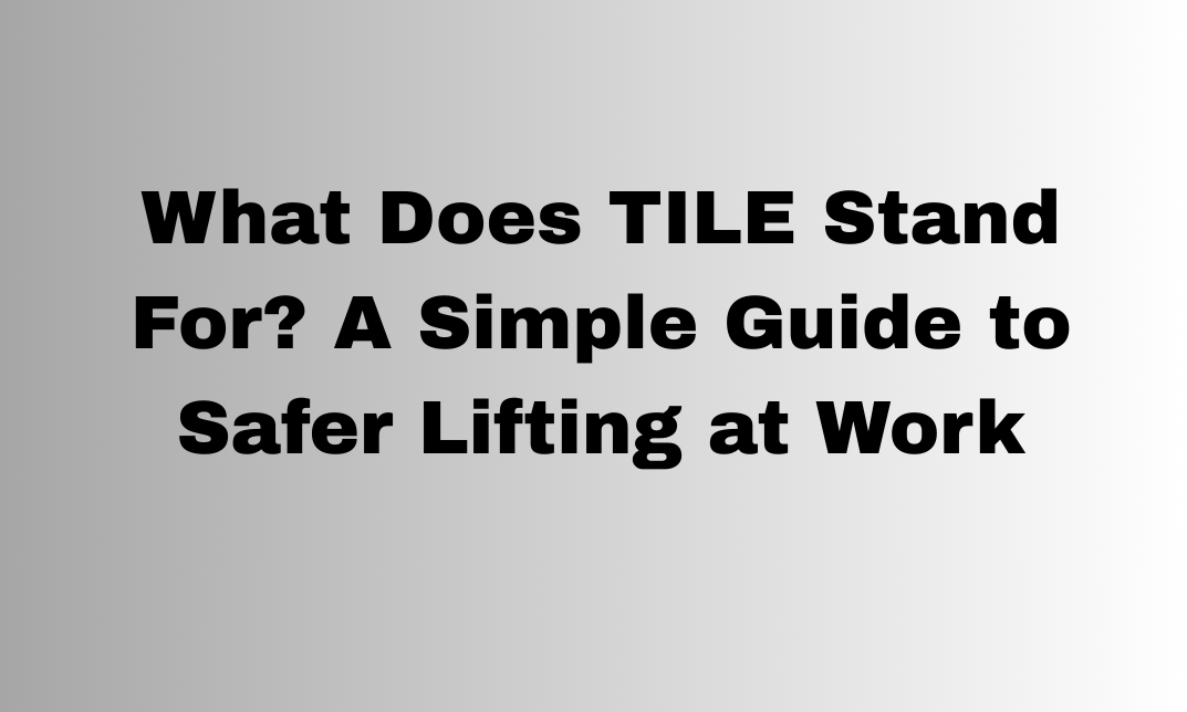 What Does TILE Stand For