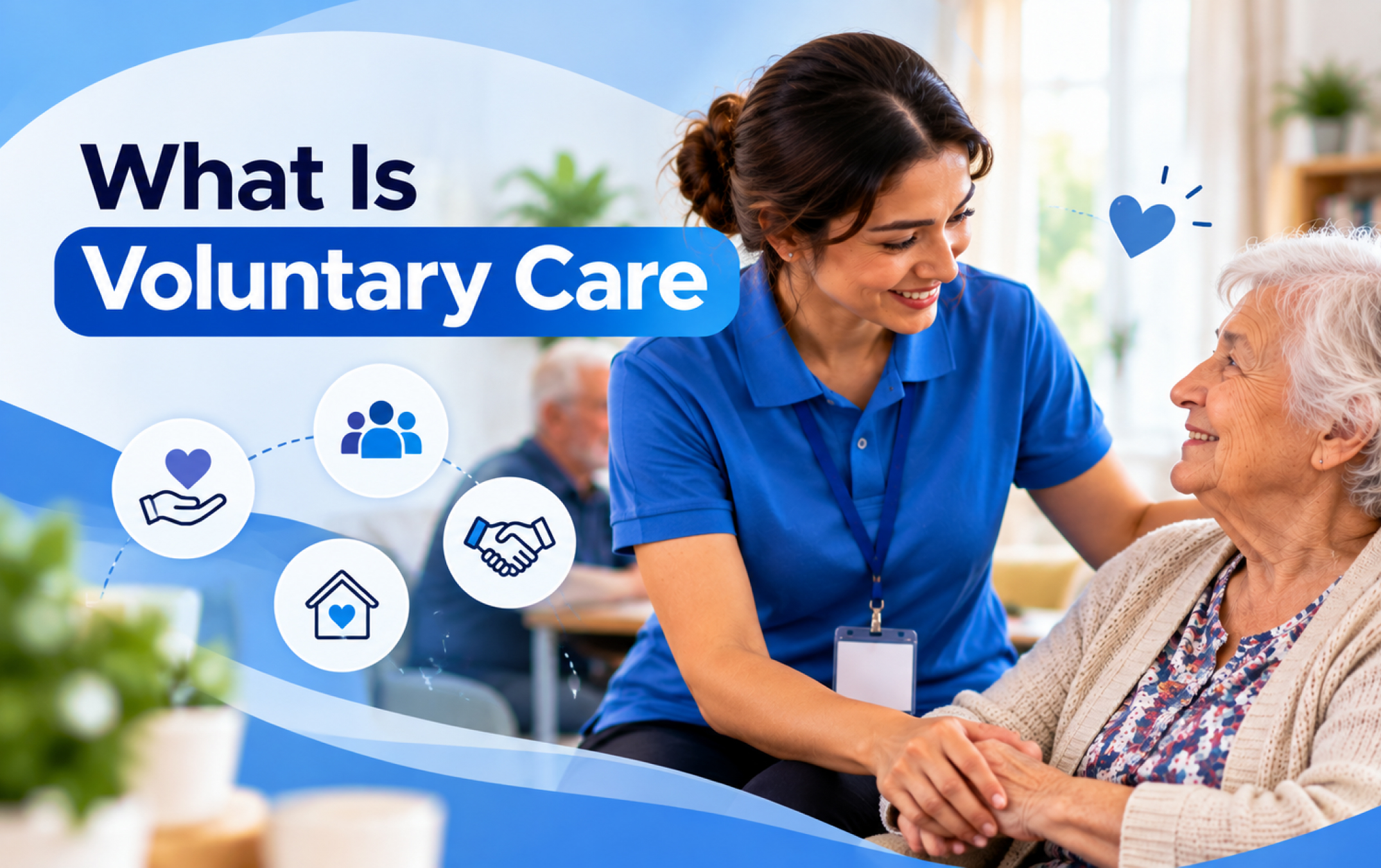 What Is Voluntary Care